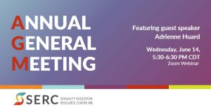 Annual General Meeting. Featuring guest speaker, Adrienne Huard. Wednesday, June 14, 5:30-6:30 pm CDT. Zoom webinar.
